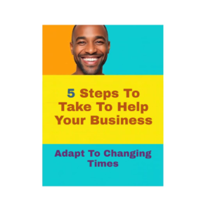 5 Steps To Take. To Help Your Business