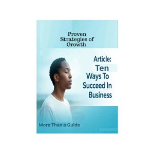 Ten Ways To Succeed in Business