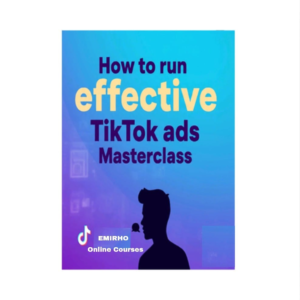 How to Run Effective TikTok Ads
